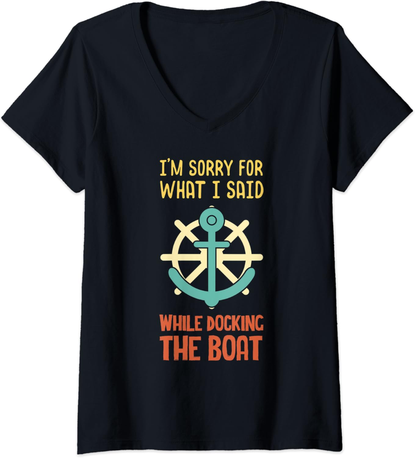 Womens Boat Docking Apparel Gift, Sorry What I Said Docking